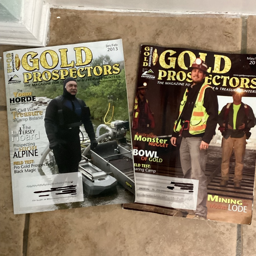 Gold Prospectors Magazine Issues of Jan./ Feb of 2013 & May/June of 2013